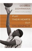Play Their Hearts Out
