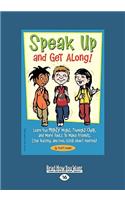 Speak Up and Get Along!