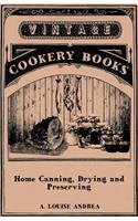 Home Canning, Drying and Preserving