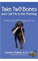 Take Two Bones and Call Me in the Morning: (English)