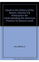 South in the History of the Nation, Volume II & Historyclass for Understanding the American Promise V2 (Access Card)
