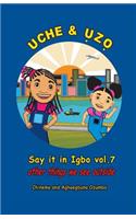 Uche and Uzo Say it in Igbo vol.7