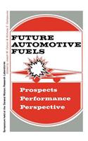 Future Automotive Fuels: - Prospects - Performance - Perspective