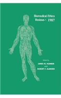 Biomedical Ethics Reviews - 1987