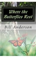 Where the Butterflies Rest