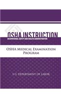 OSHA Instruction: OSHA Medical Examination Program