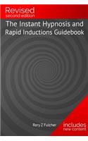 The Instant Hypnosis and Rapid Inductions Guidebook