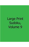 Large Print Sudoku, Volume 9