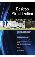 Desktop Virtualization Complete Self-Assessment Guide