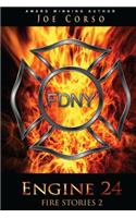 Engine 24 Fire Stories 2