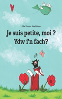 Je suis petite, moi ? Ydw i'n fach?