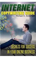 Internet Copywriting Guide: Secrets for Success in Your Online Business(English)