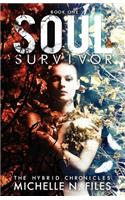 Soul Survivor: The Hybrid Chronicles Book 1