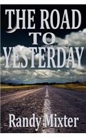 The Road To Yesterday: (English)