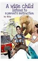 A Wise Child Listens to a Parent's Instruction: (English)