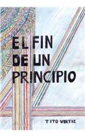 El fin de un principio: (Spanish)