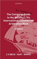 The Complete (But Unofficial) Guide to the Willem C VIS Commercial Arbitration Moot