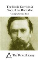 The Kopje Garrison-A Story of the Boer War