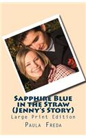 Sapphire Blue in the Straw (Jenny's Story)