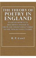 The Theory of Poetry in England: Its Development in Doctrines and Ideas from the Sixteenth Century to the Nineteenth Century