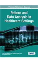 Pattern and Data Analysis in Healthcare Settings