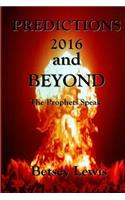 Predictions 2016 and Beyond