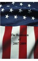 The Recession of 2007-2009