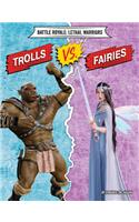 Trolls vs. Fairies