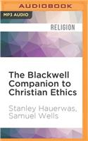 Blackwell Companion to Christian Ethics