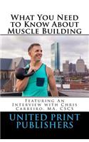 What You Need to Know About Muscle Building