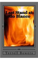 Last Stand at Rio Blanco