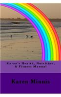 Karen's Health, Nutrition, & Fitness Manual