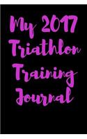 My 2017 Triathlon Training Journal: Blank Lined Journal: Blank Lined Journal