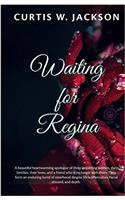 Waiting for Regina