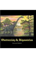 Obstrucción De Dinosaurios