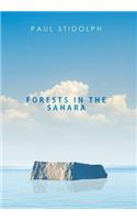 Forests in the Sahara