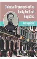 Chinese Travelers to the Early Turkish Republic