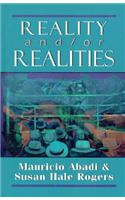 Reality and/or Realities