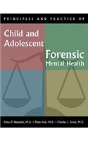 Principles and Practice of Child and Adolescent Forensic Mental Health