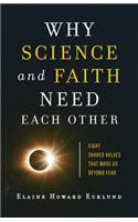 Why Science and Faith Need Each Other – Eight Shared Values That Move Us beyond Fear: Eight Shared Values That Move Us Beyond Fear
