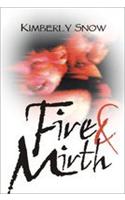 Fire & Mirth
