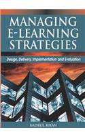 Managing E-Learning Strategies: Design, Delivery, Implementation and Evaluation