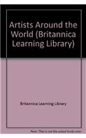 Artists Around the World (Britannica Learning Library)