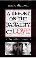 A Report on the Banality of Love