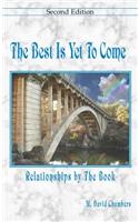The Best is Yet to Come
