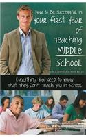 How to Be Successful in Your First Year of Teaching Middle School