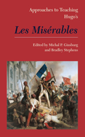 Approaches to Teaching Hugo's Les Misérables