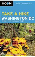 Moon Take a Hike Washington DC: 80 Hikes Within Two Hours of the City