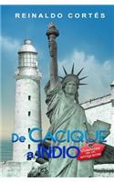 De cacique a indio. Vivencias de un emigrante