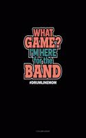 What Game? I'm Here For The Band #Drumlinemom: 3 Column Ledger